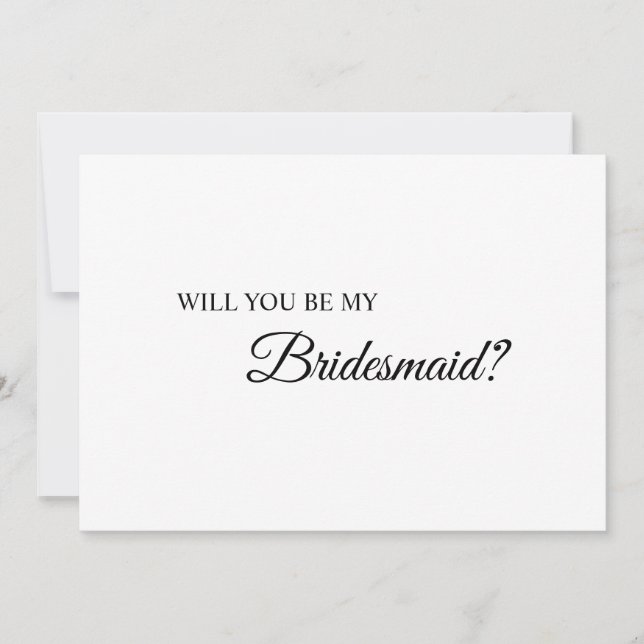 Simple Black White Calligraphy Bridesmaid Proposal Invitation (Front)