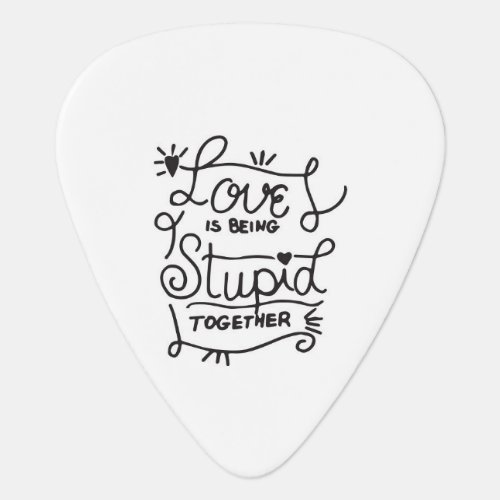 Simple Black  White Hand Drawn Love Quote Guitar Pick