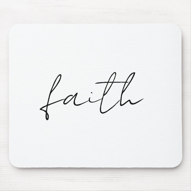 Simple Black White Hand Written Faith Art Mouse Pad (Front)