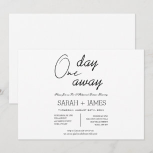 Simple Black White One Day Away Rehearsal Dinner Invitation