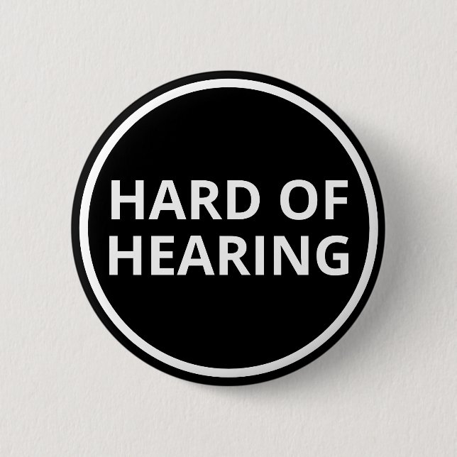 Simple Black White Text Hard of Hearing Button (Front)