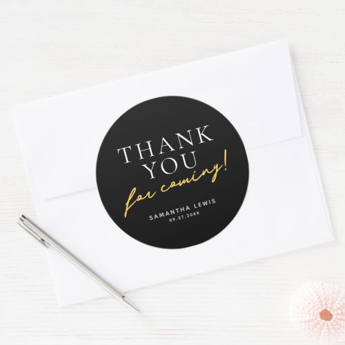 Simple Black  White Thank You for Coming Classic Round Sticker