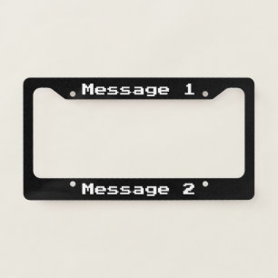 Simple Black White Your Message Text Sci-Fi Font License Plate Frame