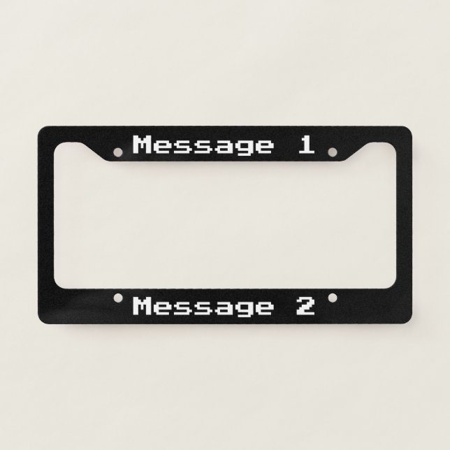 Simple Black White Your Message Text Sci-Fi Font License Plate Frame (Front)