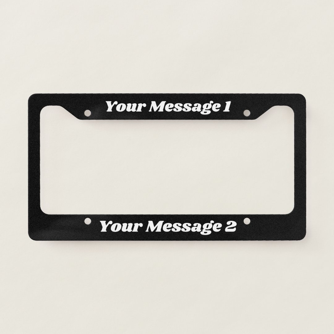 Simple Black with White Text Template License Plate Frame | Zazzle