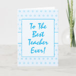 Simple Blue Best Teacher Ever Script Typography Thank You Card
