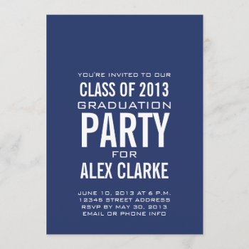 Simple Blue Class Of 2013 Party Invitation by zazzleoccasions at Zazzle