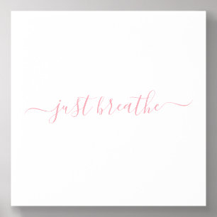 Simple Blush Pink Just Breathe Script Acrylic Photo Tile