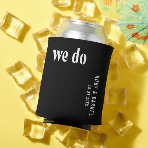 Simple Bold We Do Black Modern Wedding Can Cooler