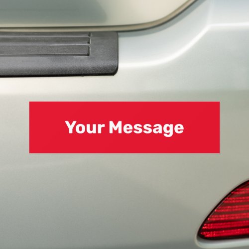 Simple Bright Red White Your Message Text Template Bumper Sticker