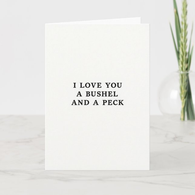 Simple Bushel And Peck Love Card (Front)