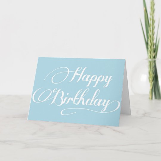 Simple Calligraphy Light Blue Happy Birthday Card | Zazzle.com