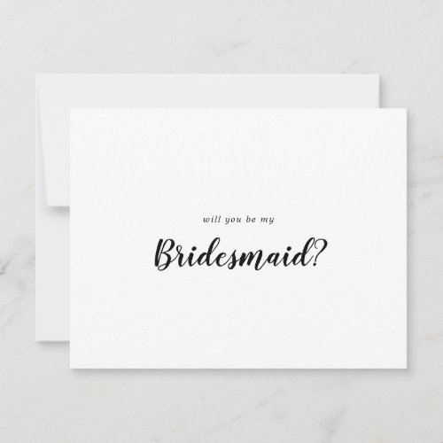 Simple Calligraphy Will You Be My Bridesmaid Note Card