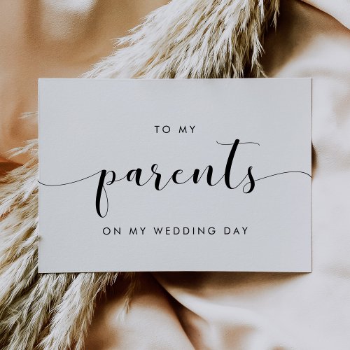 Simple chic To my parents on my wedding day card