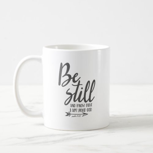 Simple Christian Bible Verse Be Still Psalm 16 Mug