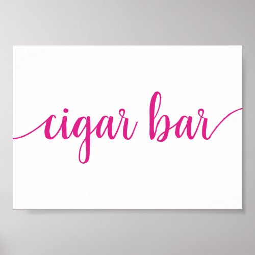 Simple Cigar Bar  Hot Pink Any Event Sign