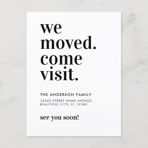 Simple Clean Typography We Moved Come Visit Moving Announcement Postcard