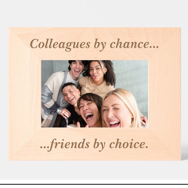 Simple Colleague quote Custom Wood Picture Frame (Creator Uploaded)