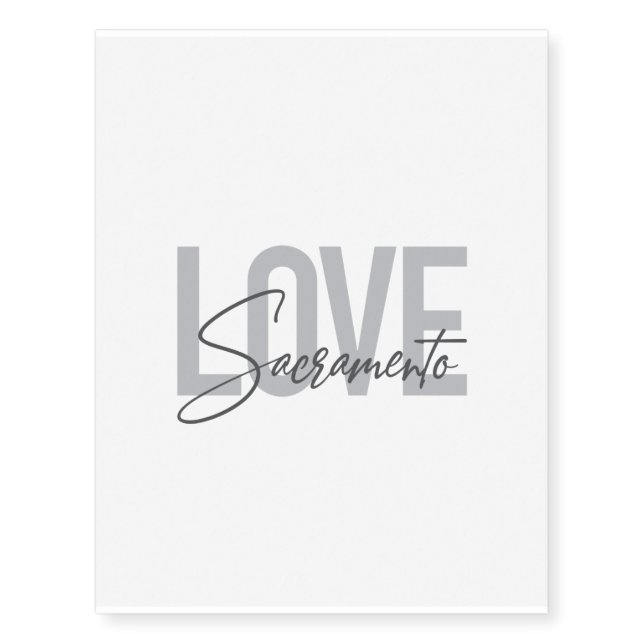 Simple, cool, modern design of Love Sacramento Temporary Tattoos (Front)