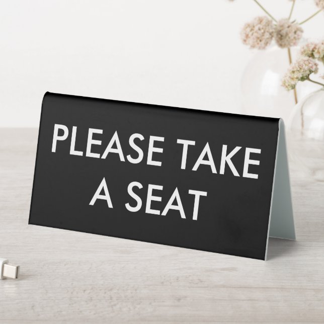 Simple Custom Black White Take a Seat Reception Table Tent (In SItu (Table))