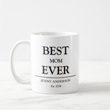 Simple Custom Design Best Mom Ever Mothers Gift