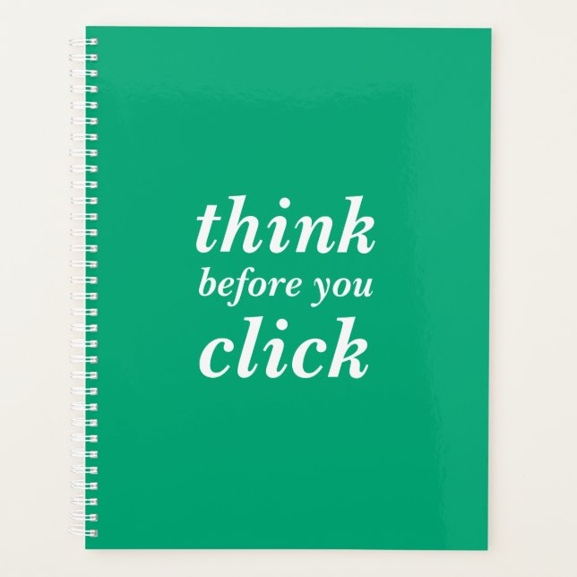 Simple Custom Design | think before you click | Planner (Front)