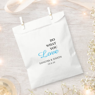 Simple Custom DO WHAT YOU LOVE Wedding Favor Bag