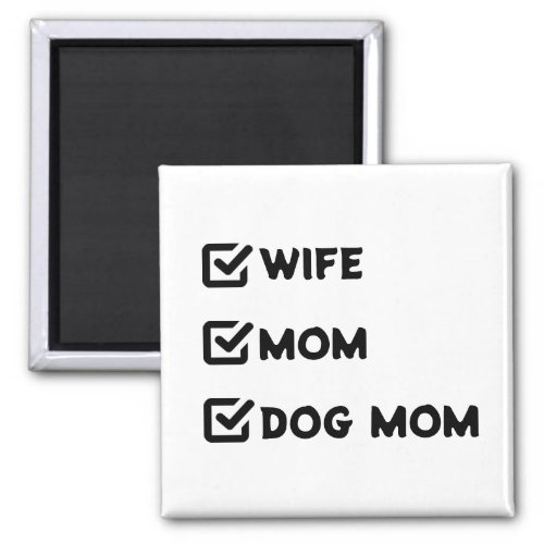 Simple Cute Checkbox Wife Mom Dog mom Magnet