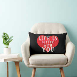 simple cute LIFE IS BETTER WITH YOU typography | Lumbar Pillow