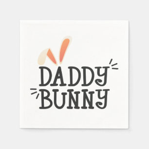 Simple Daddy Bunny Easter Typograph   Paper Napkin