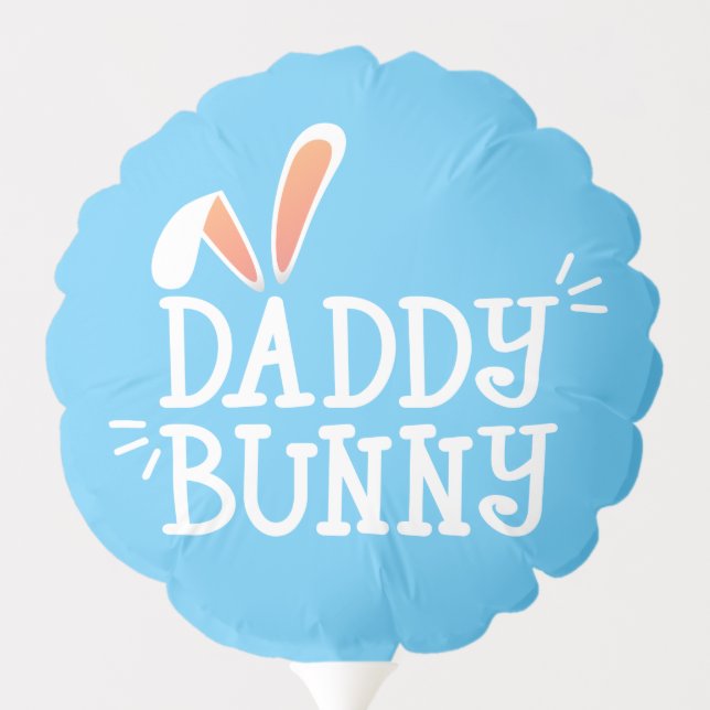 Simple Daddy Bunny Easter Typography | Balloon (Back)