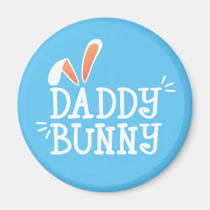 Simple Daddy Bunny Easter Typography   Magnet