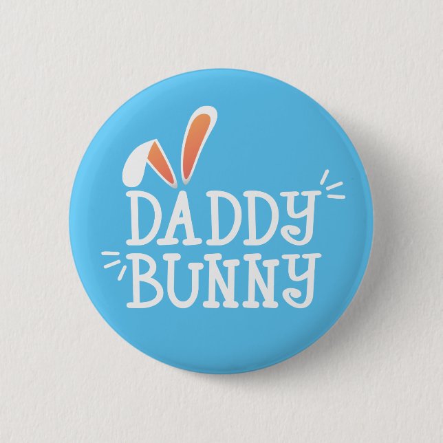 Simple Daddy Bunny Easter Typography | Pin Button (Front)