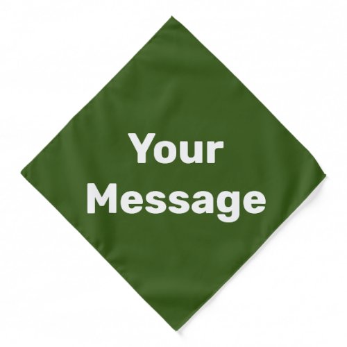 Simple Dark Green White Your Message Text Template Bandana