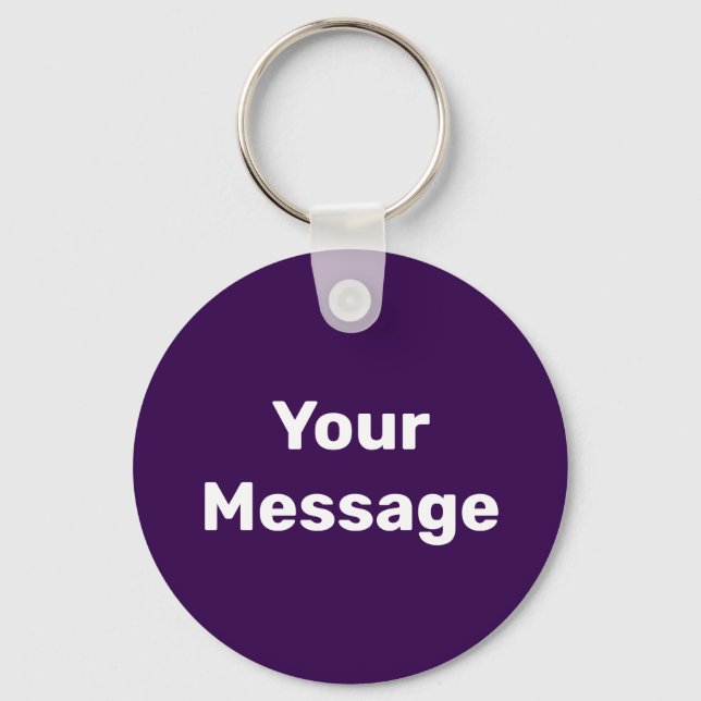 Simple Dark Purple and White Your Message Template Keychain (Front)