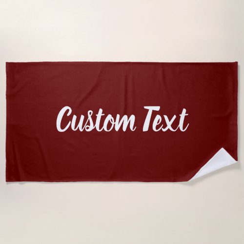 Simple Dark Red and White Script Text Template Beach Towel