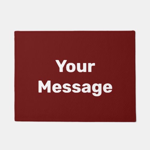 Simple Dark Red  White Your Message Text Template Doormat