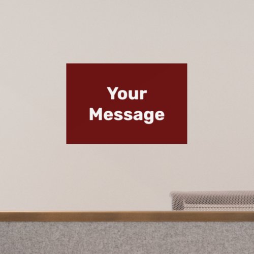 Simple Dark Red White Your Message Text Template Wall Decal