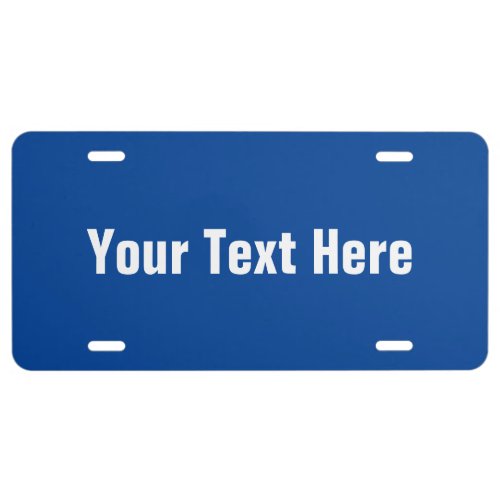 Simple Deep Blue and White Your Text Here Template License Plate