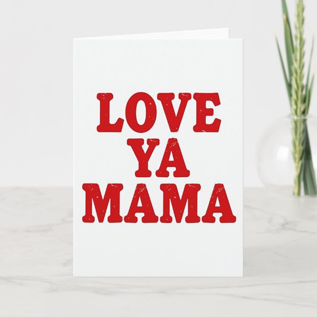 Simple Distressed Love You Mama Card (Front)