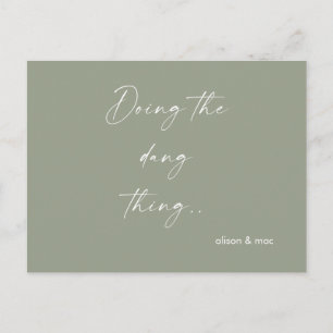 Simple Doing the Dang Thing Sage Save the Date Announcement Postcard