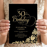 Simple Elegant 30th Birthday Black Gold Roses Invitation<br><div class="desc">Simple elegant 30th birthday party invitation in black and gold. Classy design featuring roses, faux gold foil and typography script font. Trendy invite card perfect for a stylish female bday celebration. Personalize with your own details. Can be customized to any age. Printed Zazzle invitations or instant download digital printable template....</div>