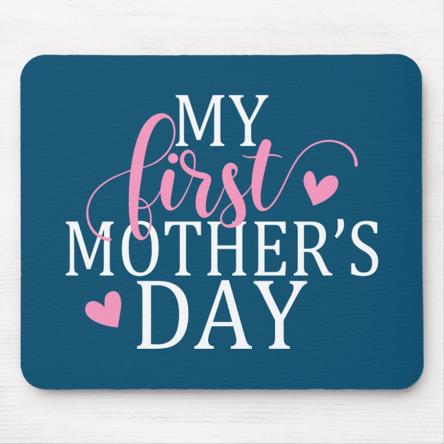 Simple & Elegant My First Mother's Day | Mousepad (Front)