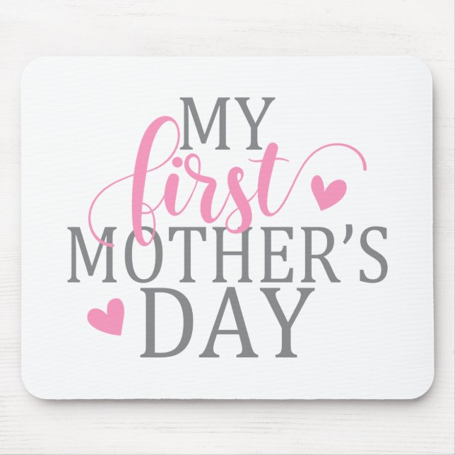 Simple & Elegant My First Mother's Day | Mousepad (Front)