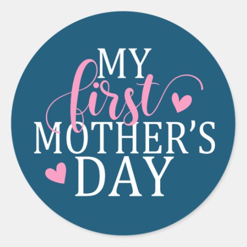 Simple  Elegant My First Mothers Day  Sticker