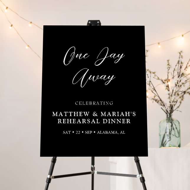 Simple Elegant One Day Away Rehearsal Dinner Foam Board (In Situ (Stand))