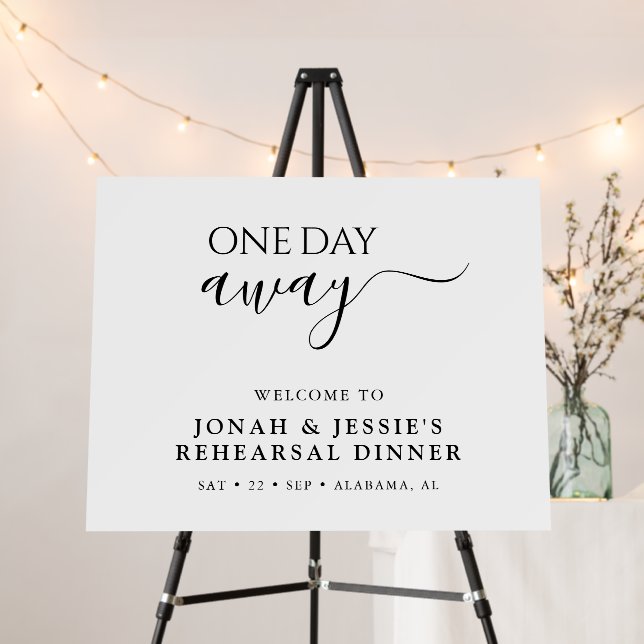 Simple Elegant One Day Away Rehearsal Dinner Foam Board (In Situ (Stand))
