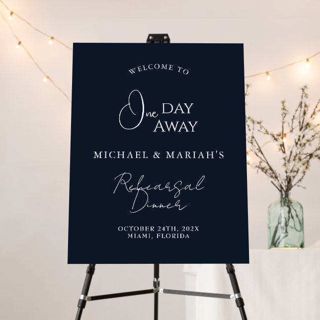 Simple Elegant One Day Away Rehearsal Dinner Foam Board (In Situ (Stand))