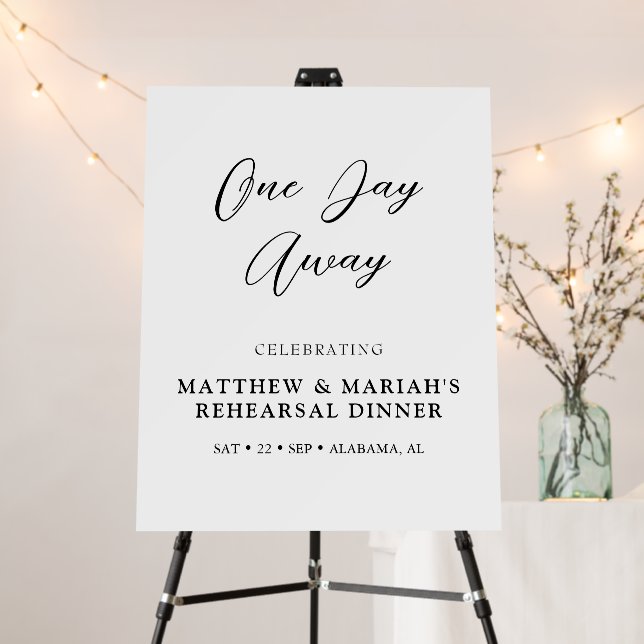 Simple Elegant One Day Away Rehearsal Dinner Foam Board (In Situ (Stand))