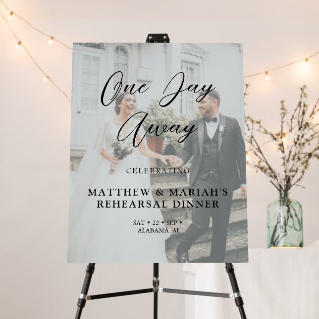 Simple Elegant One Day Away Rehearsal Dinner Photo Foam Board (In Situ (Stand))
